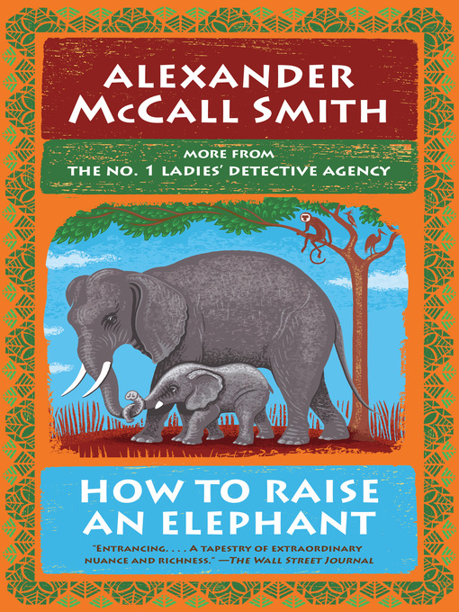 Title details for How to Raise an Elephant by Alexander McCall Smith - Available